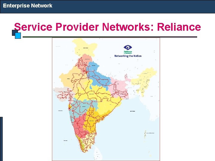 Enterprise Network Service Provider Networks: Reliance 