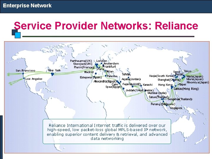 Enterprise Network Service Provider Networks: Reliance 