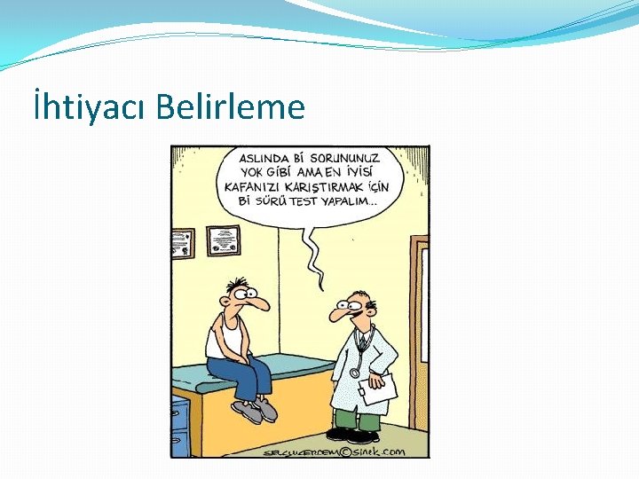 İhtiyacı Belirleme 