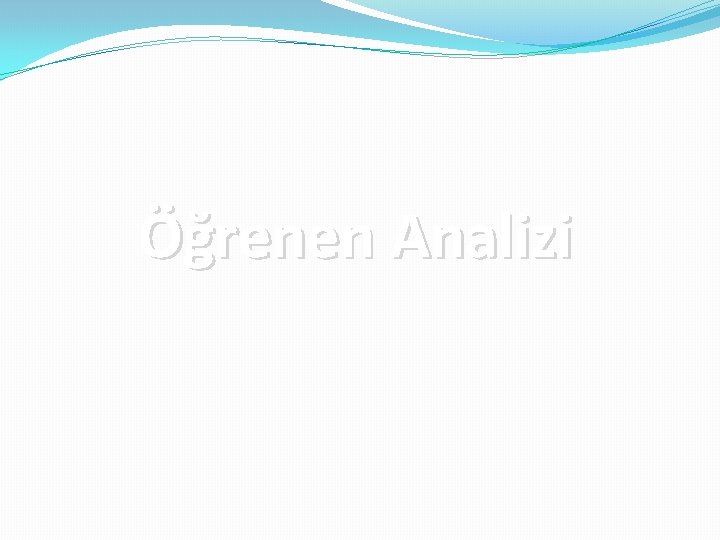 Öğrenen Analizi 