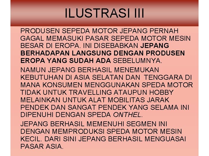 ILUSTRASI III PRODUSEN SEPEDA MOTOR JEPANG PERNAH GAGAL MEMASUKI PASAR SEPEDA MOTOR MESIN BESAR