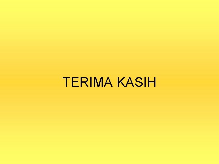 TERIMA KASIH 