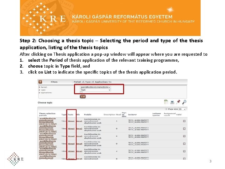Step 2: Choosing a thesis topic – Selecting the period and type of thesis Step 2: Choosing a thesis topic – Selecting the period and type of thesis