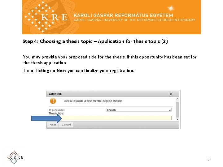 Step 4: Choosing a thesis topic – Application for thesis topic (2) You may Step 4: Choosing a thesis topic – Application for thesis topic (2) You may
