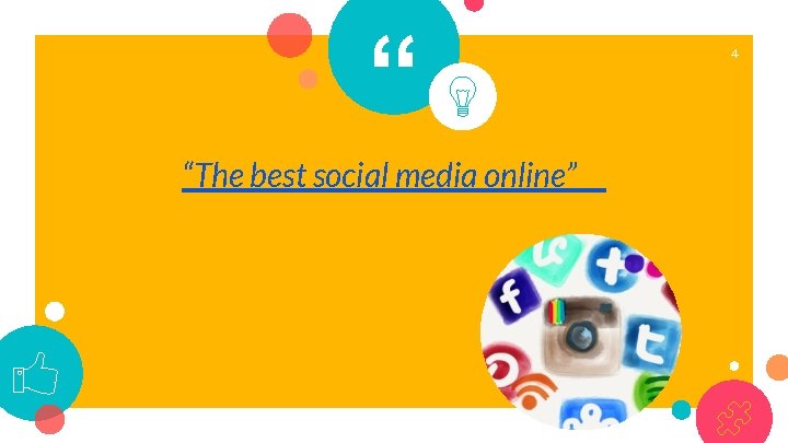 “ “The best social media online” 4 