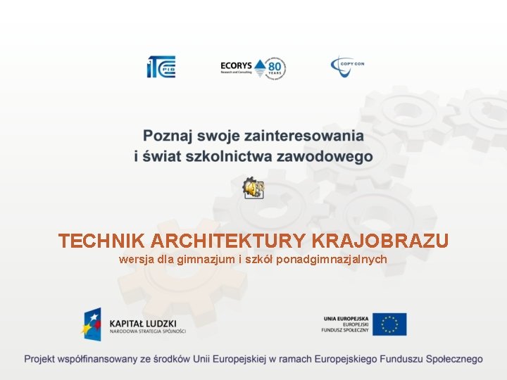 TECHNIK ARCHITEKTURY KRAJOBRAZU wersja dla gimnazjum i szkół ponadgimnazjalnych 