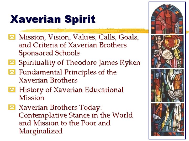 Xaverian Spirit y Mission, Vision, Values, Calls, Goals, and Criteria of Xaverian Brothers Sponsored