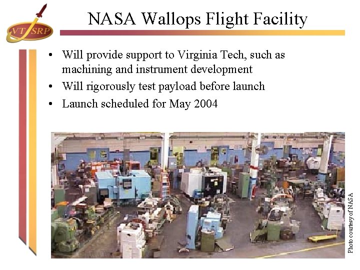 NASA Wallops Flight Facility Photo courtesy of NASA • Will provide support to Virginia NASA Wallops Flight Facility Photo courtesy of NASA • Will provide support to Virginia