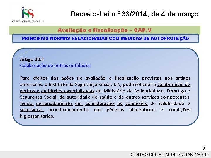 Decreto-Lei n. º 33/2014, de 4 de março Avaliação e fiscalização – CAP. V