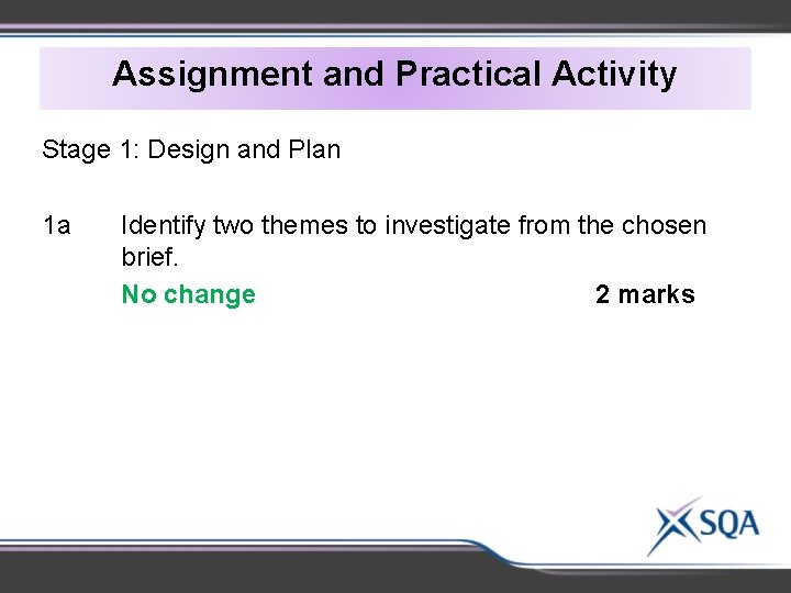Assignment and Practical Activity Stage 1: Design and Plan 1 a Identify two themes