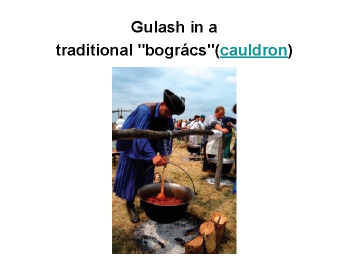 Gulash in a traditional "bogrács"(cauldron) 