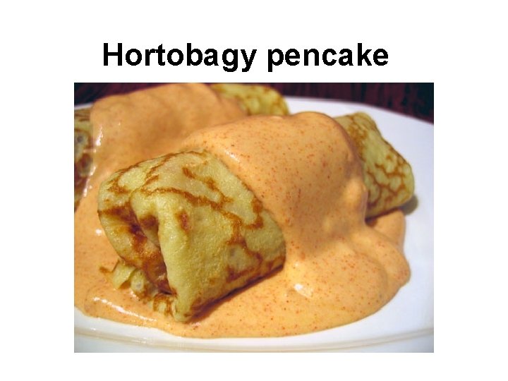 Hortobagy pencake 