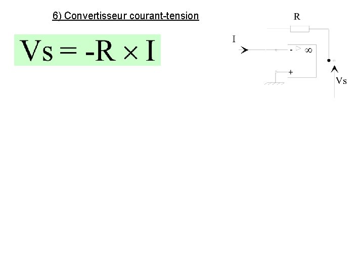 6) Convertisseur courant-tension 6) Convertisseur courant-tension