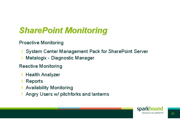 Share. Point Monitoring Proactive Monitoring System Center Management Pack for Share. Point Server Metalogix