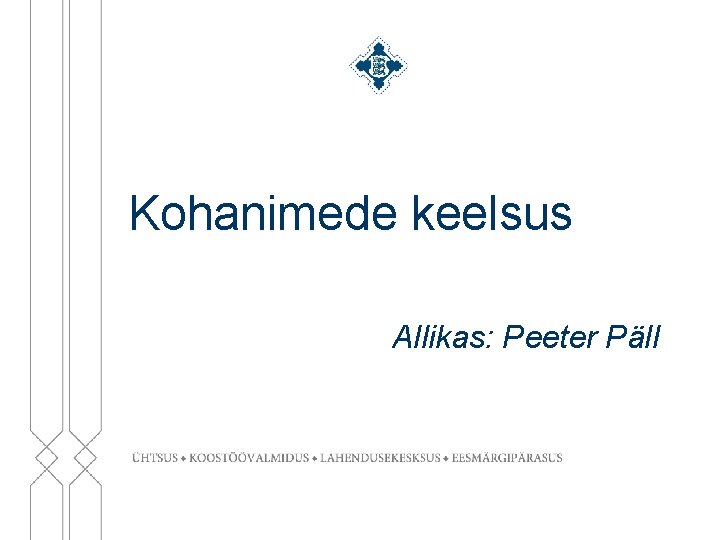 Kohanimede keelsus Allikas: Peeter Päll 