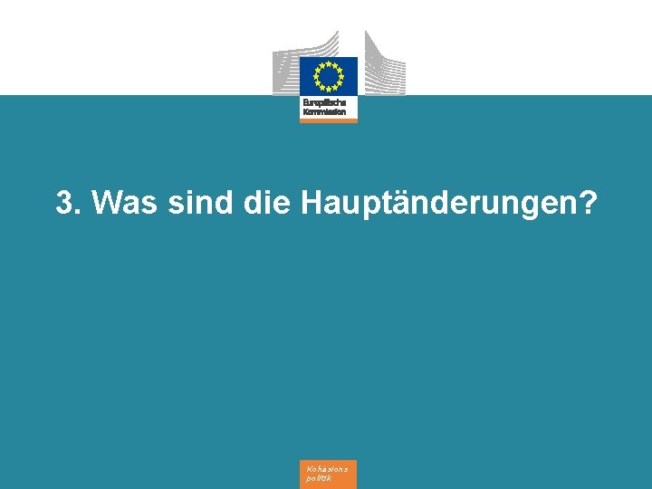 3. Was sind die Hauptänderungen? Kohäsions politik 