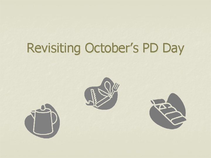 Revisiting October’s PD Day 