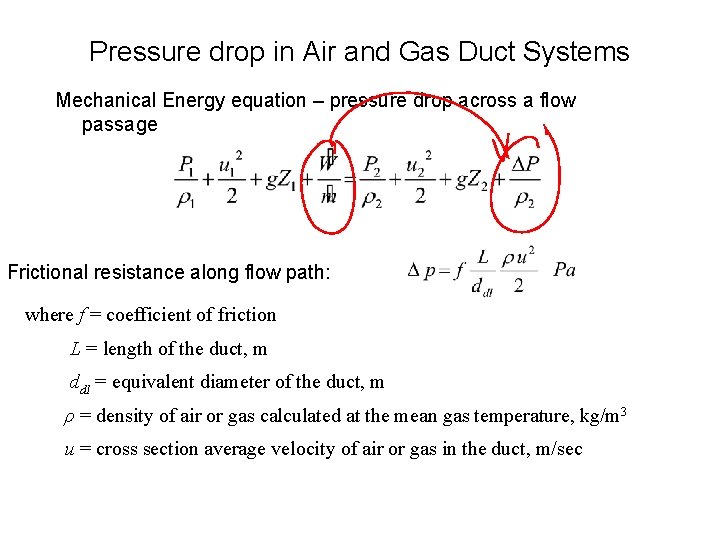 Pressure drop in Air and Gas Duct Systems Mechanical Energy equation – pressure drop