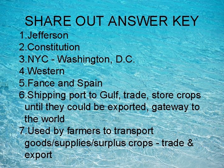 SHARE OUT ANSWER KEY 1. Jefferson 2. Constitution 3. NYC - Washington, D. C. SHARE OUT ANSWER KEY 1. Jefferson 2. Constitution 3. NYC - Washington, D. C.
