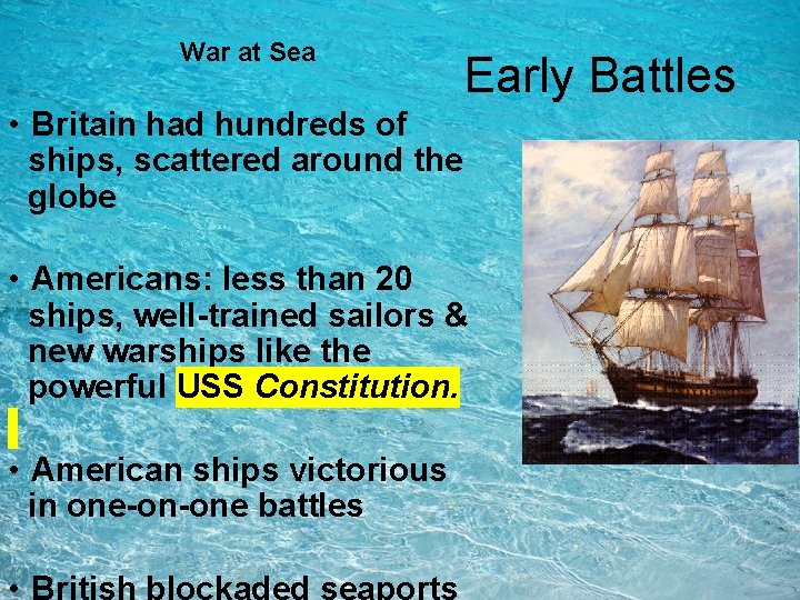 War at Sea Early Battles • Britain had hundreds of ships, scattered around the War at Sea Early Battles • Britain had hundreds of ships, scattered around the