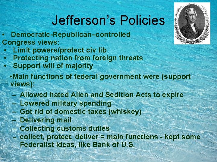 Jefferson’s Policies • Democratic-Republican–controlled Congress views: • Limit powers/protect civ lib • Protecting nation Jefferson’s Policies • Democratic-Republican–controlled Congress views: • Limit powers/protect civ lib • Protecting nation