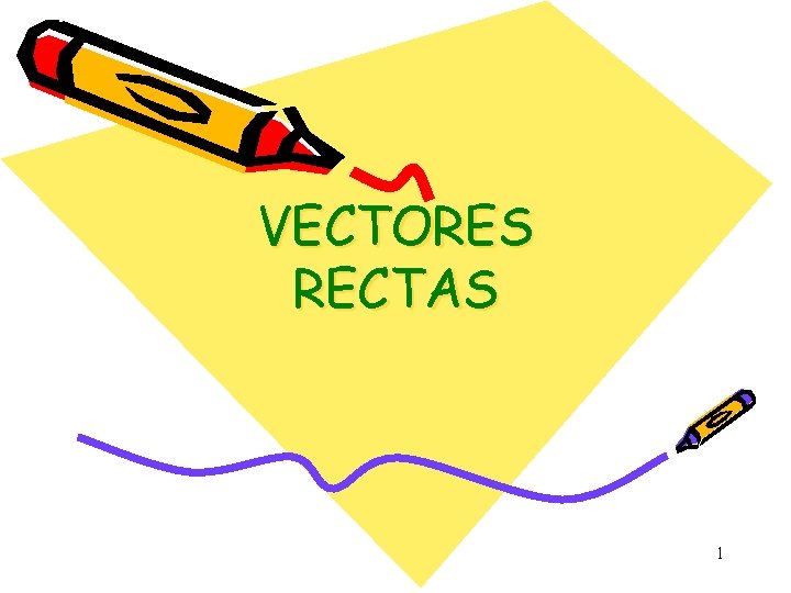 VECTORES RECTAS 1 