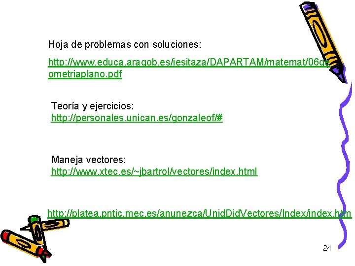 Hoja de problemas con soluciones: http: //www. educa. aragob. es/iesitaza/DAPARTAM/matemat/06 ge ometriaplano. pdf Teoría