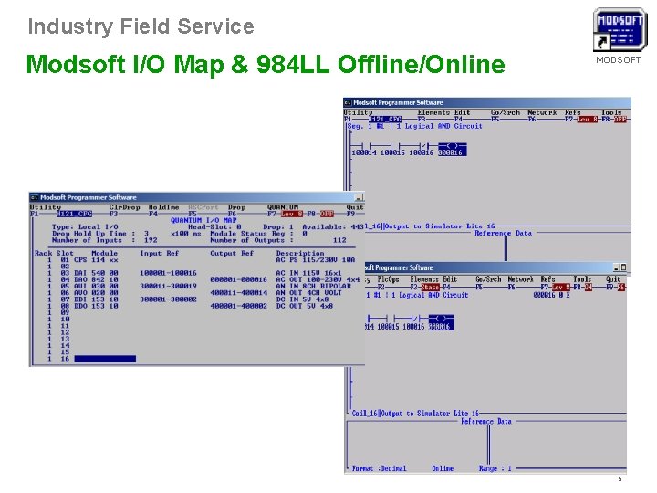 Industry Field Service Modsoft I/O Map & 984 LL Offline/Online MODSOFT 5 