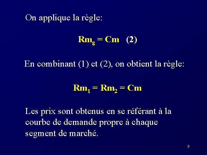 On applique la règle: Rmg = Cm (2) En combinant (1) et (2), on