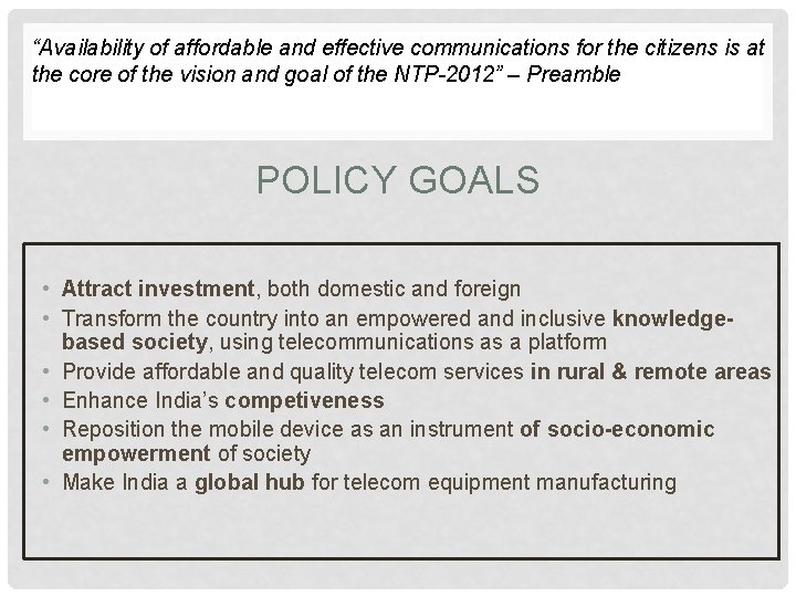 “Availability of affordable and effective communications for the citizens is at the core of