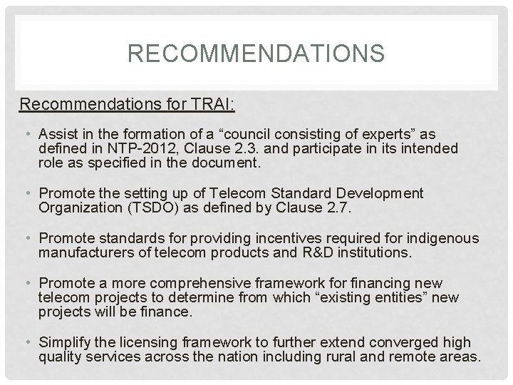 RECOMMENDATIONS Recommendations for TRAI: • Assist in the formation of a “council consisting of