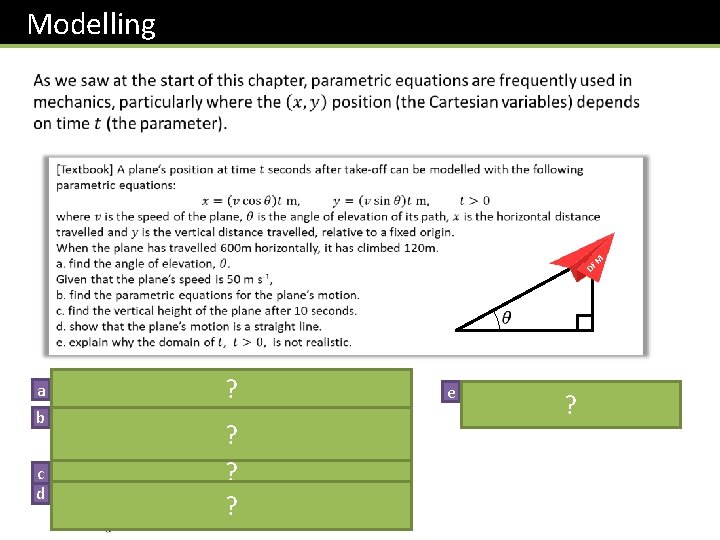 Modelling DF M a b c d ? ? e Plane would continue to