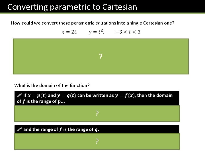 Converting parametric to Cartesian How could we convert these parametric equations into a single