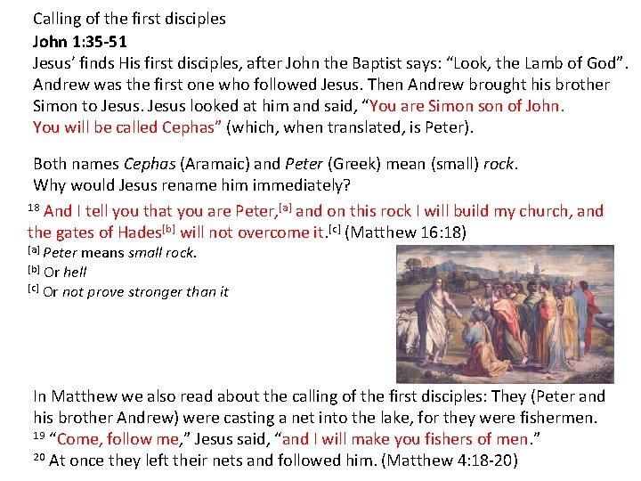 Calling of the first disciples John 1: 35 -51 Jesus’ finds His first disciples,