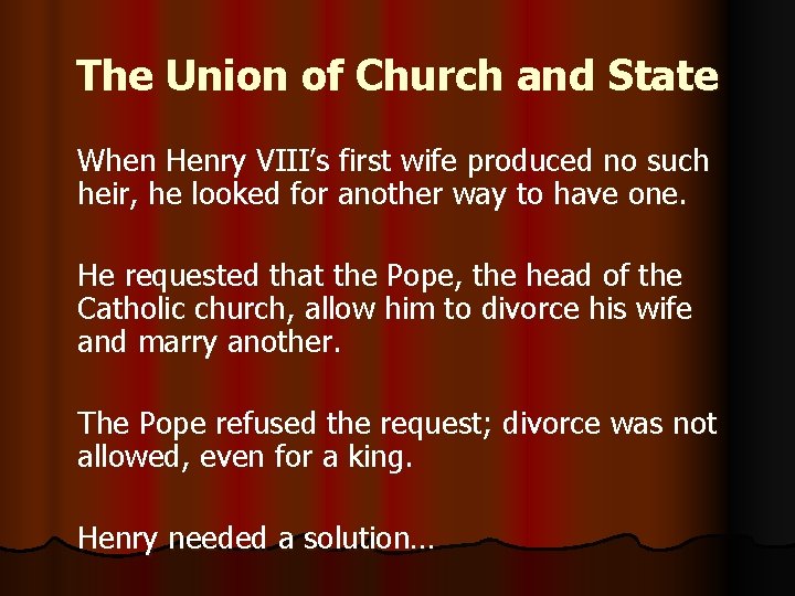 The Union of Church and State When Henry VIII’s first wife produced no such The Union of Church and State When Henry VIII’s first wife produced no such