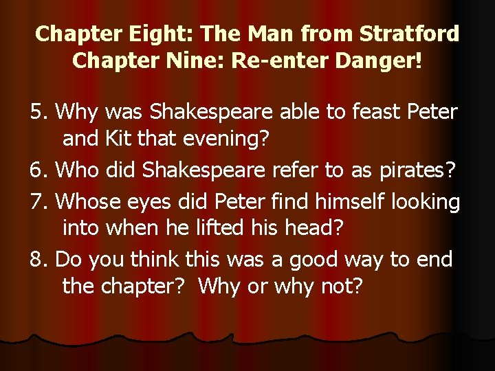Chapter Eight: The Man from Stratford Chapter Nine: Re-enter Danger! 5. Why was Shakespeare Chapter Eight: The Man from Stratford Chapter Nine: Re-enter Danger! 5. Why was Shakespeare