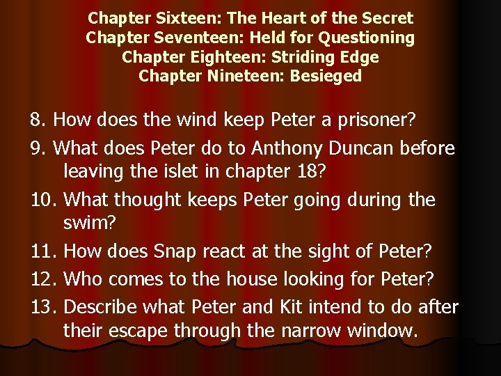 Chapter Sixteen: The Heart of the Secret Chapter Seventeen: Held for Questioning Chapter Eighteen: Chapter Sixteen: The Heart of the Secret Chapter Seventeen: Held for Questioning Chapter Eighteen: