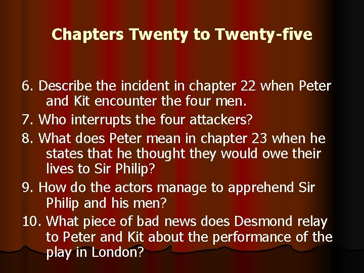 Chapters Twenty to Twenty-five 6. Describe the incident in chapter 22 when Peter and Chapters Twenty to Twenty-five 6. Describe the incident in chapter 22 when Peter and
