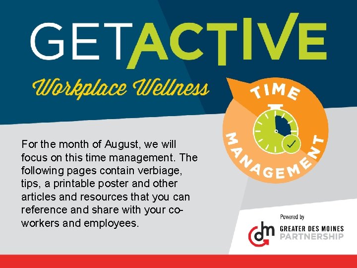 For the month of August, we will focus on this time management. The following