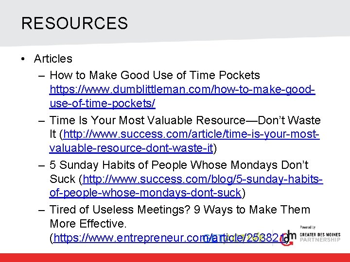 RESOURCES • Articles – How to Make Good Use of Time Pockets https: //www.