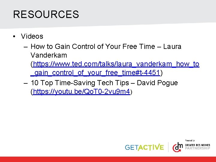 RESOURCES • Videos – How to Gain Control of Your Free Time – Laura