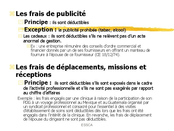 z Les frais de publicité y. Principe : ils sont déductibles y. Exception : z Les frais de publicité y. Principe : ils sont déductibles y. Exception :