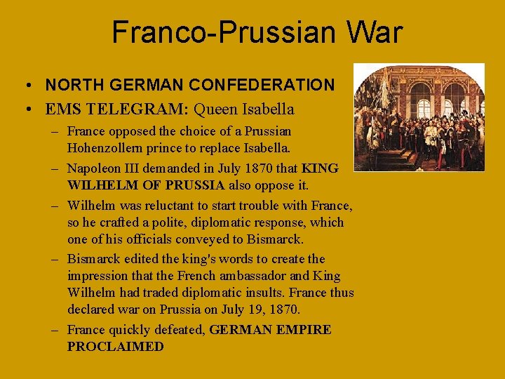 Franco-Prussian War • NORTH GERMAN CONFEDERATION • EMS TELEGRAM: Queen Isabella – France opposed