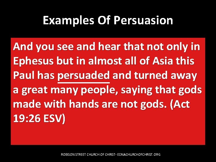 Examples Of Persuasion And you see and hear that not only in Ephesus but