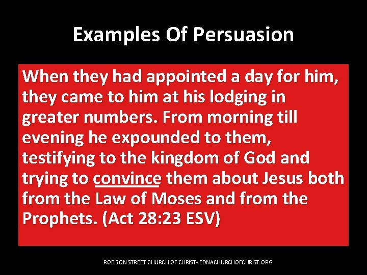 Examples Of Persuasion When they had appointed a day for him, they came to