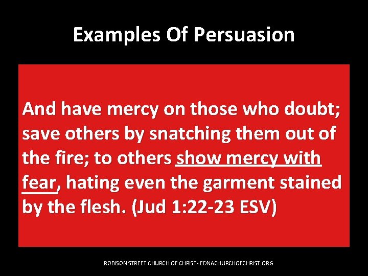 Examples Of Persuasion And have mercy on those who doubt; save others by snatching