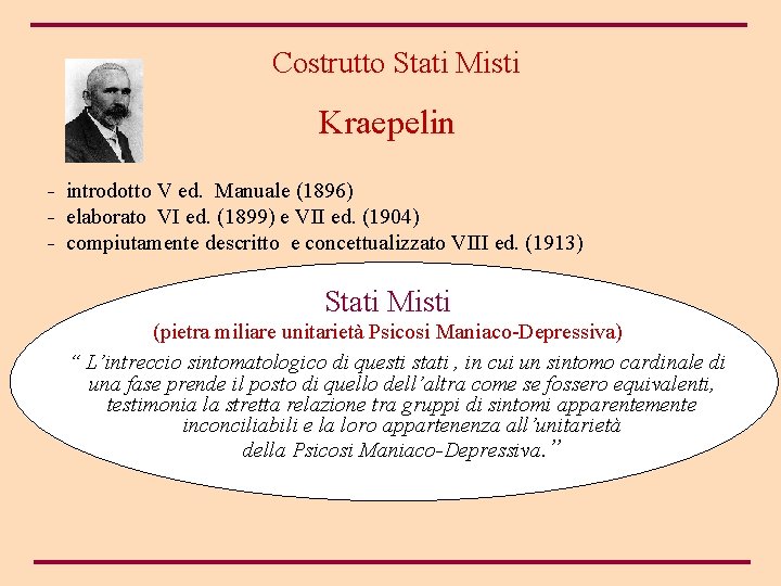 Costrutto Stati Misti Kraepelin - introdotto V ed. Manuale (1896) - elaborato VI ed.