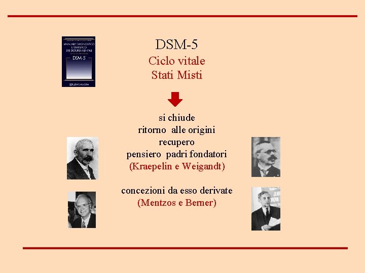 DSM-5 Ciclo vitale Stati Misti si chiude ritorno alle origini recupero pensiero padri fondatori