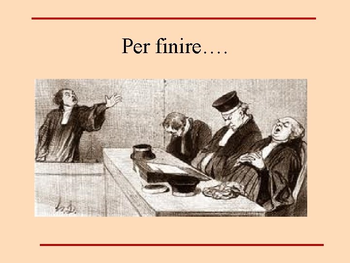 Per finire…. 