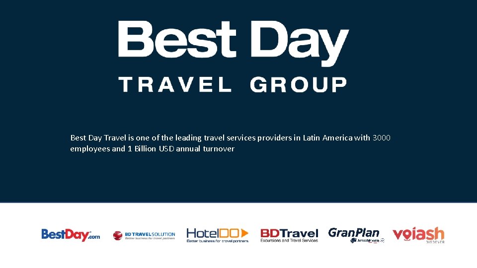 Best Day Travel is one of the leading travel services providers in Latin America